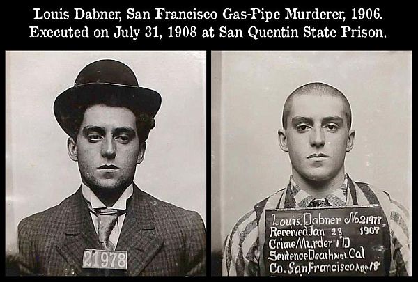 Louis Dabner, San Francisco Gas-Pipe Killer, 1906